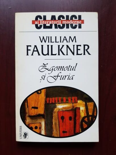 William Faulkner - Zgomotul si furia (1997)