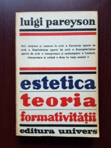 Luigi Pareyson - Estetica. Teoria formativitatii