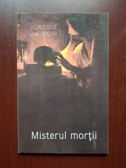 Adrienne von Speyr - Misterul mortii