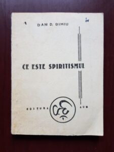 Dan D. Dimiu - Ce este spiritismul