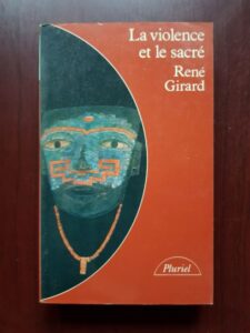 Rene Girard - La violence et le sacre