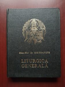 Ene Braniste - Liturgica Generala cu notiuni de arta bisericeasca (1985)