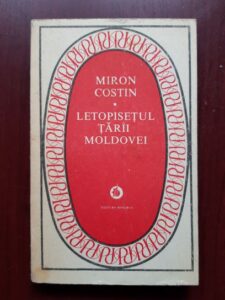 Miron Costin - Letopisetul Tarii Moldovei. De neamul moldovenilor