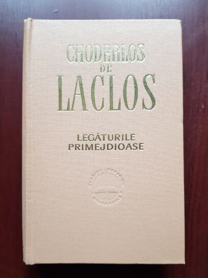 Pierre Choderlos de Laclos - Legaturile primejdioase (1966, editie cartonata)