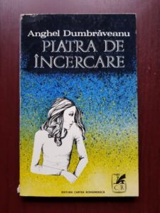 Anghel Dumbraveanu - Piatra de incercare (1976)