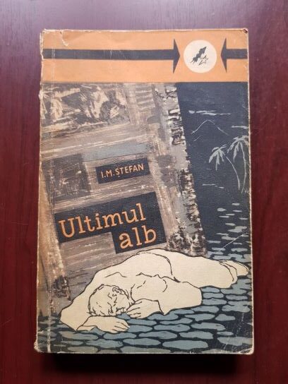I. M. Stefan - Ultimul alb (1962)
