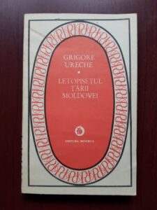 Grigore Ureche - Letopisetul Tarii Moldovei