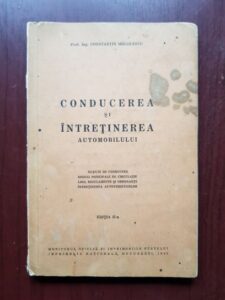 Constantin Mihailescu - Conducerea si intretinerea automobilului (1942)