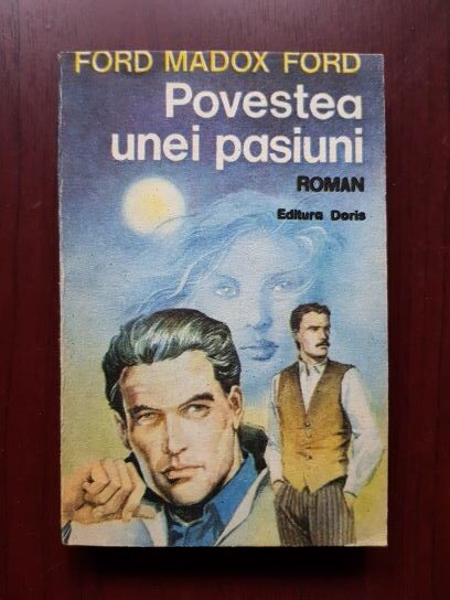 Ford Madox Ford - Povestea unei pasiuni