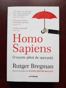 Rutger Bregman - Homo Sapiens. O istorie plina de speranta