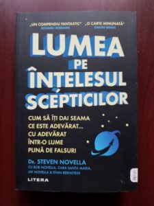 Steven Novella - Lumea pe intelesul scepticilor