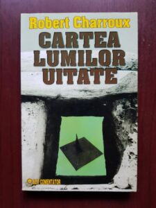 Robert Charroux - Cartea lumilor uitate