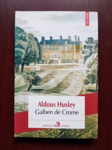 Aldous Huxley - Galben de Crome