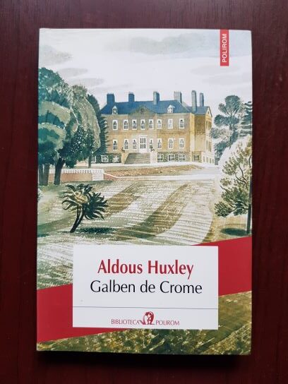 Aldous Huxley - Galben de Crome
