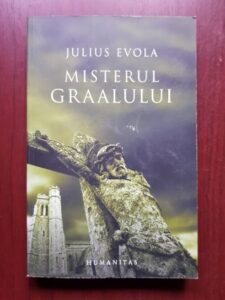 Julius Evola - Misterul Graalului