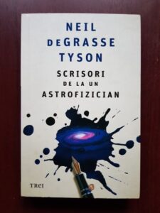 Neil deGrasse Tyson - Scrisori de la un astrofizician