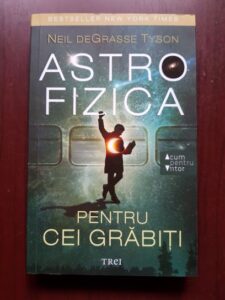 Neil deGrasse Tyson - Astro fizica pentru cei grabiti