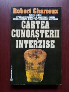 Robert Charroux - Cartea cunoasterii interzise