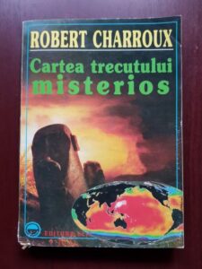 Robert Charroux - Cartea trecutului misterios