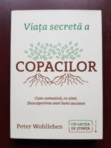 Peter Wohlleben - Viata secreta a copacilor
