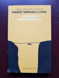 Mario Vargas Llosa - Civilizatia spectacolului