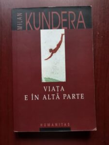Milan Kundera - Viata e in alta parte