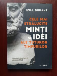 Will Durant - Cele mai stralucite minti si idei ale tuturor timpurilor