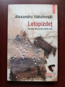 Alexandru Vakulovski - Letopizdet. Cactusi albi pentru iubita mea