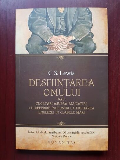C. S. Lewis - Desfiintarea omului sau cugetari asupra educatiei