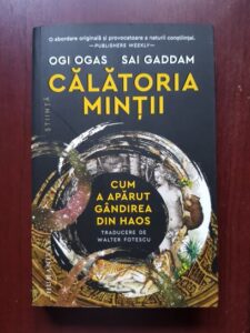 Ogi Ogas, Sai Gaddam - Calatoria mintii. Cum a aparut gandirea din haos