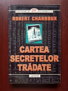 Robert Charroux - Cartea secretelor tradate