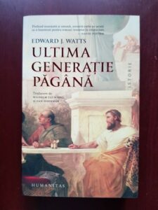 Edward J. Watts - Ultima generatie pagana
