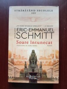 Eric Emmanuel Schmitt - Strabatand secolele, volumul 3. Soare intunecat