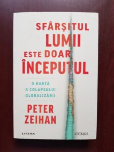 Peter Zeihan - Sfarsitul lumii este doar inceputul. O harta a colapsului globalizarii