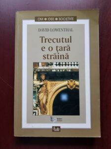 David Lowenthal - Trecutul e o tara straina