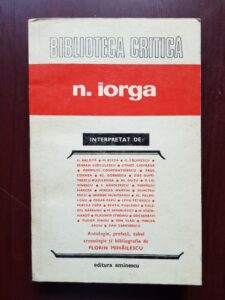 Biblioteca critica. Nicolae Iorga interpretat de N. Balota, George Calinescu