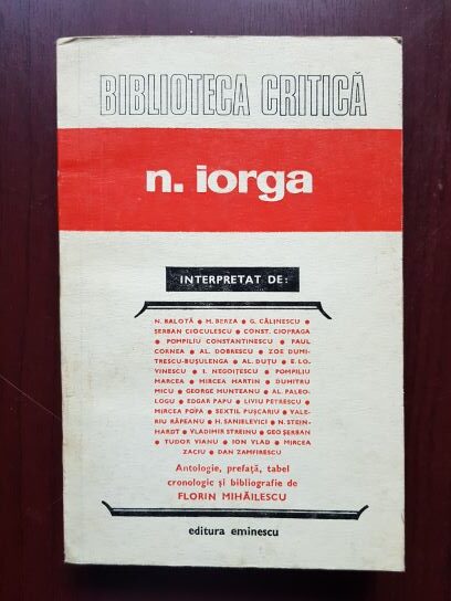 Biblioteca critica. Nicolae Iorga interpretat de N. Balota, George Calinescu