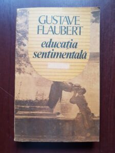 Gustave Flaubert - Educatia sentimentala