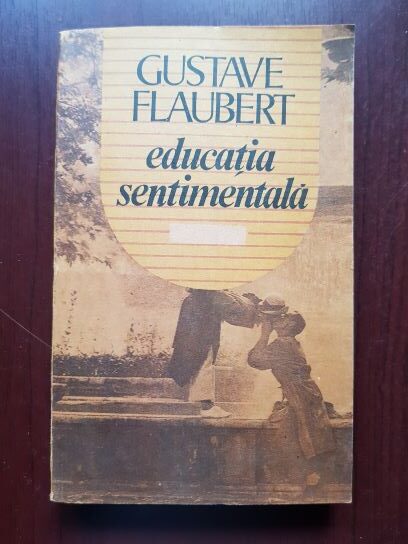 Gustave Flaubert - Educatia sentimentala