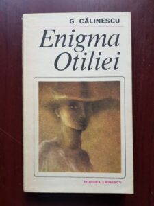 George Calinescu - Enigma Otiliei (1982)