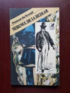 Ponson du Terrail - Nebunul de la Bedlam