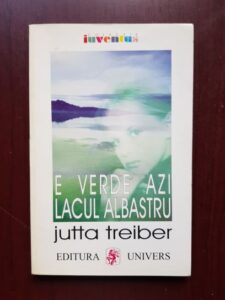 Jutta Treiber - E verde azi lacul albastru