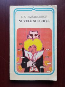 I. A. Bassarabescu - Nuvele si schite