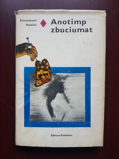 Emmanuel Robles - Anotimp zbuciumat (1980, editie cartonata)