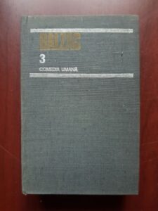 Honore de Balzac -  Comedia umana. Studii de moravuri. Scene din viata privata volumul 3 (1984, editie cartonata)