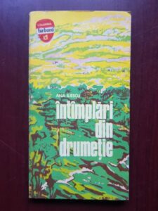 Ana Iliescu - Intamplari din drumetie