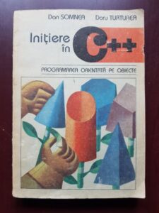 Dan Somnea, Doru Turturea - Initiere in C++. Programarea orientata pe obiecte