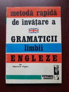 Monica Visan - Metoda rapida de invatare a gramaticii limbii engleze