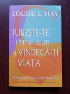 Louise L. Hay - Iubeste-te pe tine insuti si vindeca-ti viata