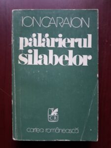 Ion Caraion - Palarierul silabelor (1976)